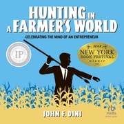 Hunting in a Farmer's World John F. Dini