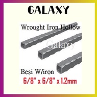 Wrought Iron Hollow 6/8" x 6/8" x 1.2mm Thickness / Besi Bunga Ron Iron Hollow Besi Rock Iron Hollow