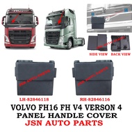 J07S14 PANEL HANDLE COVER VOLVO FH16 FH V4 VERSON 4 82846118 82846116