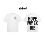 T-shirt 280GSM Tinble -HOPE MY EX T-shirt - Form OVERSIZE - WHITES-5XL