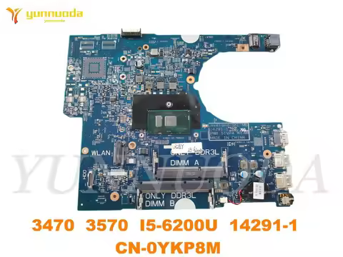 Original for DELL Latitude 3470 3570 laptop motherboard 3470 3570 I5-6200U 14291-1 CN-0YKP8M tested 