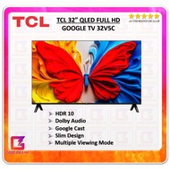 TCL FULL HD QLED GOOGLE TV WITH DOLBY AUDIO (32") 32V5C