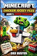 Minecraft: Chicken Jockey Files – Book 1: Zombie Problems: An Unofficial Minecraft Adventure Told Th