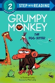 Grumpy Monkey The Egg-Sitter Suzanne Lang