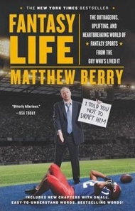 Fantasy Life : The Outrageous, Uplifting, and Heartbreaking World of Fantasy Sp by Matthew Berry (US