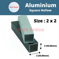 2 x 2 Aluminium Hollow Square Hollow Bar  / Bar Berongga Aluminium Bar 正方通 Segi Empat Hollow DIY Home Improvement
