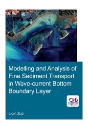 Modelling and Analysis of Fine Sediment Transport in Wave-Current Bottom Boundary Layer Liqin Zuo