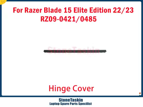 StoneTaskin NEW OEM High Quality For Razer Blade 15 Elite Edition 22/23 RZ09-0421/0485 Hinge Cover 4