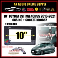 Toyota Estima ACR55 / ACR50 2016 - 2020 10" Inch Android Player Casing + Socket - M10857