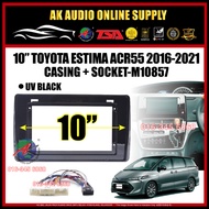 Toyota Estima ACR55 / ACR50 2016 - 2020 10" Inch Android Player Casing + Socket - M10857+A12875