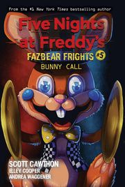 Bunny Call: An AFK Book (Five Nights at Freddy’s: Fazbear Frights #5) Scott Cawthon