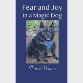 Fear and Joy in a Magic Dog