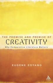 The Promise and Premise of Creativity Professor Eugene Eoyang