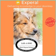 Lad - A Dog by Albert Payson Terhune (UK edition, hardcover)