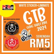 GTB | GENG TAKUT BINI 2024 | WHITE STICKER + LIMINATE