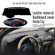 LT sale cod for Honda City 2003 2004 2005 2006 2007 Insulated dashboard cover pad leather car access