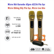 Micro Hát Karaoke AZpro AZ 236 Pin Sạc Micro Không Dây Pin Sạc Micro Loa Kéo - Mẫu Mới 2023 Dàn Âm T