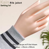 Kain Rib jaket warna abu tebal premium harga per 70 cm