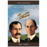 THE WRIGHT BROTHERS A LIFE STORY (MARY JOSEPH)