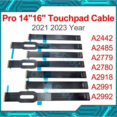 New Touchpad Cable For Macbook Pro 14" 16" A2442 A2485 A2779 A2780 A2918 A2991 A2992 Trackpad Flex C