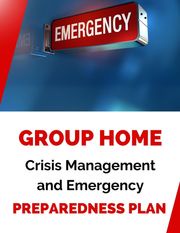Group Home Crisis Management and Emergency Preparedness Plan Business Success Shop