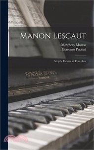 161006.Manon Lescaut: A Lyric Drama in Four Acts