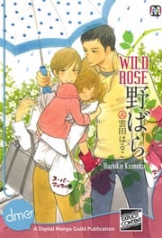 Wild Rose (Yaoi Manga) Haruko Kumota