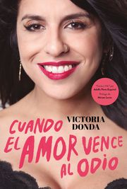 Cuando el amor vence al odio Victoria Donda