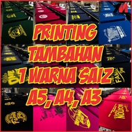 Untuk Printing Tambahan 1 Warna Saiz A5, A4 dan A3