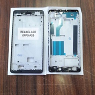 BEZZEL LCD OPPO A53