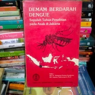 ORIGINAL DENGUE DENGUE FEVER 10 YEARS RESEARCH IN CHILDREN IN DR.