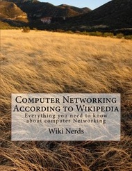 Computer Networking: According to Wikipedia Everything you need to know about computer Networking