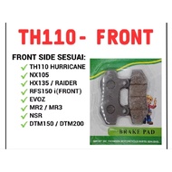 PAD DISC DEPAN TH110 HURRICANE RFS150 BENELLI MR2 MR3 EVO-Z EVO Z E BONUS VZ125 NSR DTM150 DTM200 HX
