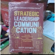 Original Book STRATEGIEC LEADERSHIP COMMUNICATION: 7 STRATEGIC LEADERSHIP Communications for Effecti