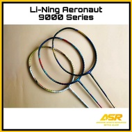 Li-Ning Badminton Racket Aeronaut 9000 Series ( Free Tali Li-Ning No.1 & Li-Ning Overgrip )