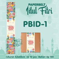 Paper Belt idul fitri - Paper Sleeve - paperbelt idul fitri - Pita Idul fitri