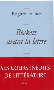 Beckett avant la lettre Brigitte Le Juez