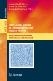 From Lambda Calculus to Cybersecurity Through Program Analysis Alessandra Di Pierro