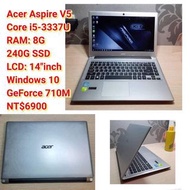 Acer Aspire V5 Core i5-3337U RAM: 8G  240G SSD LCD: 14"inch Windows 10 GeForce 710M NT$6900