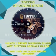 TOPPRO 14''/350mm - AS350EB Asphalt Diamond Saw Blade - Wet & Dry