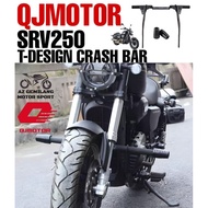 QJMOTOR SRV250 SRV 250 T-DESIGN CRASH BAR CRASHBAR