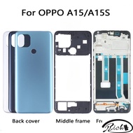 Back cover housing For OPPO A15 A15S middle frame with Front frame Replacement