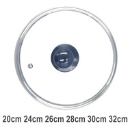 Tempered Glass Cover  12cm / 14cm / 16/ 18cm / 20cm / 22cm / 24cm / 26cm / 28cm / 30cm / 32cm Pot Pan Wok Lid