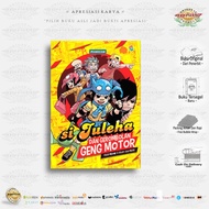 COMIC SI JULEHA AND GEROMBOLAN GENG MOTOR - Author: Faza Meonk & Fauzy Zulvikar, Publisher: Bukune