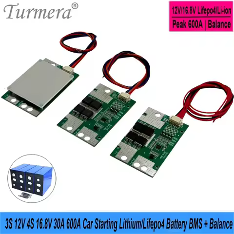 Turmera 4S 12.8V Lifepo4 3S 12.6V 4S 16.8V 30A Peak 600A Li-ion Battery BMS Balance for 3.2V 30Ah to