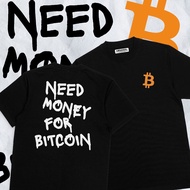 Crypto T-Shirt "Need BTC" - Bitcoin/BTC/Cryptocurrency/Alt Coin T-Shirt/ Apparel T-Shirt