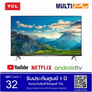 TCL Android TV รุ่น 32S66A  ขนาด 32 นิ้ว ( YouTube , Netflix )