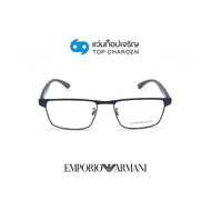 EMPORIO ARMANI แว่นสายตาทรงเหลี่ยม EA1124-3250 size 55 By ท็อปเจริญ