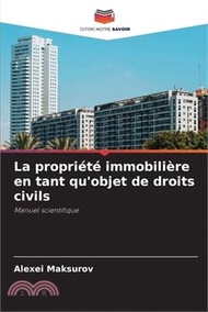 La propriété immobilière en tant qu'objet de droits civils