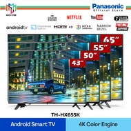 Panasonic HX655 Series 4K HDR Android UHD TV  (43-65) INCH TH-43HX655K TH-50HX655K TH-55HX655K TH-65HX655K TH-43HX655 TH